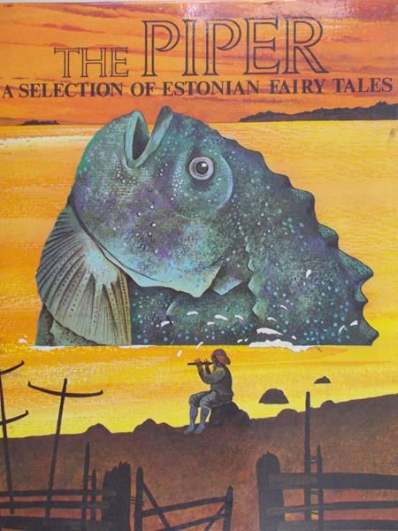Talvet  Juri  - The Piper a Selection of Estonian Fairy Tales