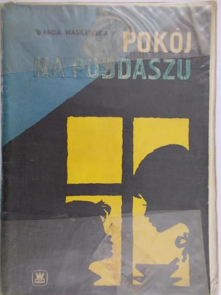 Wasilewska Wanda - Pokój na poddaszu