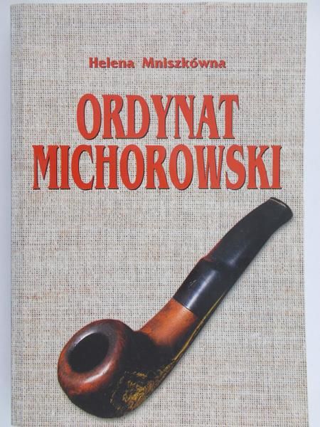 Mniszkówna Helena - Ordynat Michorowski