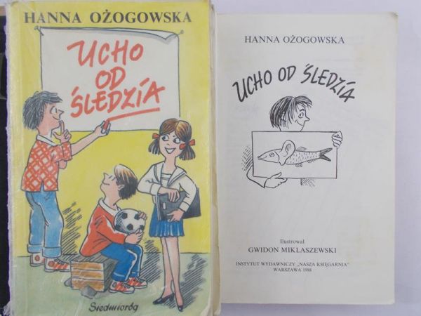 Ożogowska Hanna - Ucho od śledzia 2 tomy
