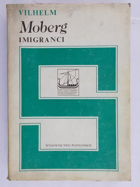 Moberg Vilhelm - Imigranci