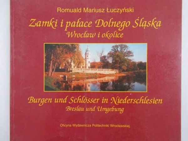 Łuczyński Romuald Mariusz - Zamki i pałace Dolnego Śląska