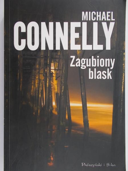 Connelly Michael - Zagubiony blask