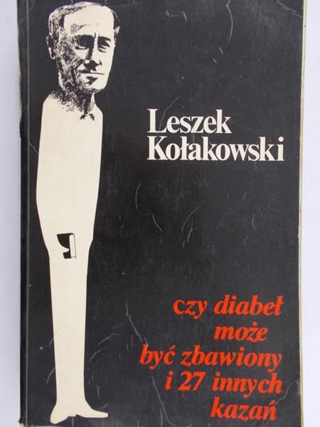 Kołakowski Leszek - Czy diabeł może być zbawiony i 27 innych kazań