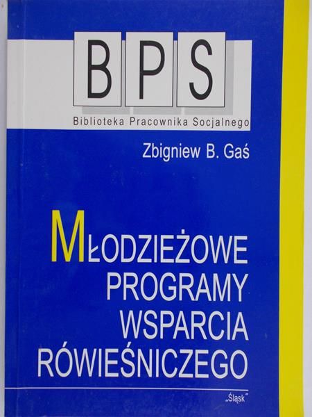 Gaś Zbigniew - Młodzieżowe programy wsparcia rówieśniczego