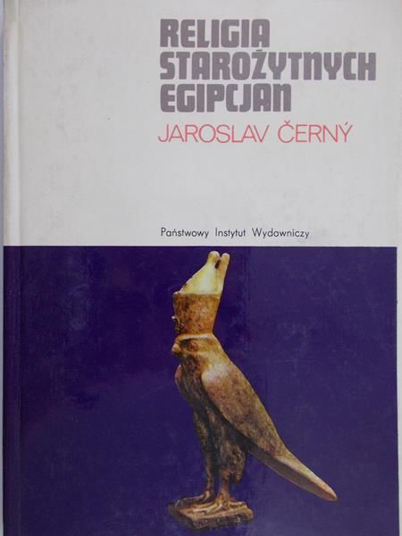 Cerny Jaroslav - Religia starożytnych Egipcjan