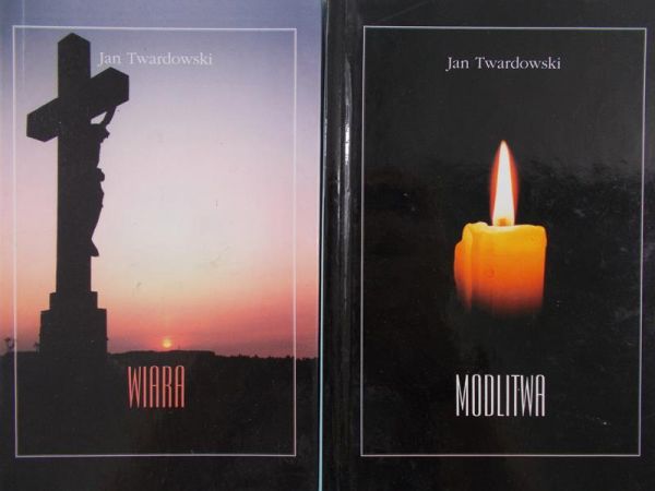 Twardowski Jan - Modlitwa, Wiara