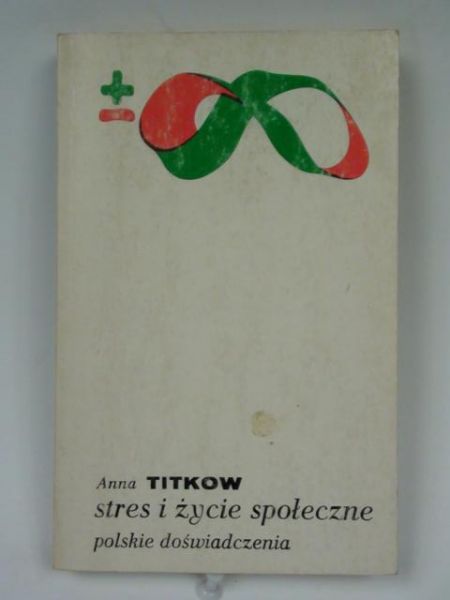 Titkow Anna  -  Stres i życie społeczne