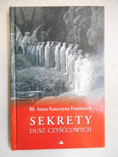 Emmerich Anna Katarzyna - Sekrety dusz czyśćcowych