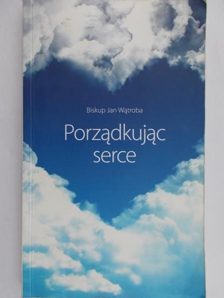 Wątroba Jan  - Porządkując serce