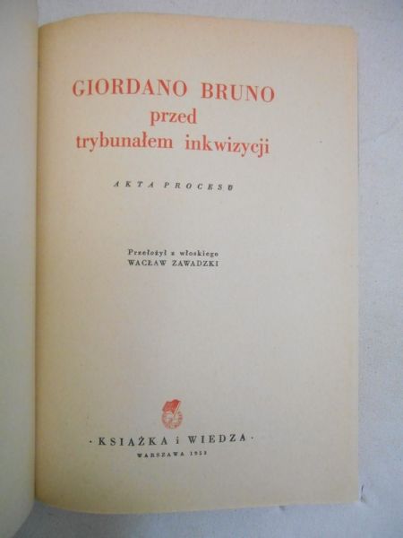 Zawadzki Wacław (tł.)  - Giordano Bruno przed trybunałem inkwizycji. Akta procesu