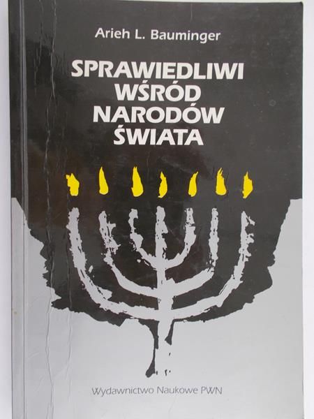 Bauminger Arieh L. - Sprawiedliwi wśród narodów świata