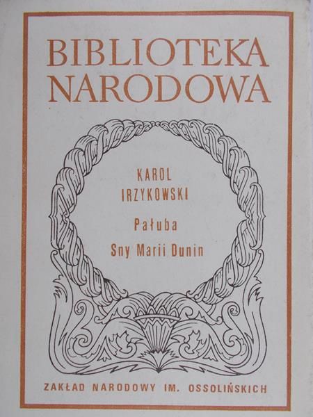 Irzykowski Karol - Pałuba/ Sny Marii Dunin