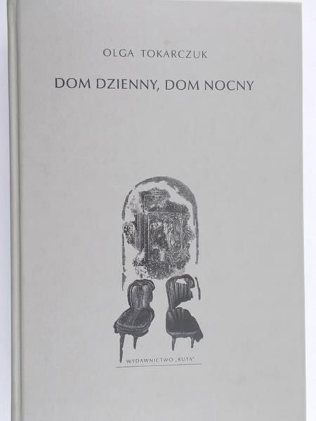 Tokarczuk Olga - Dom dzienny, dom nocny