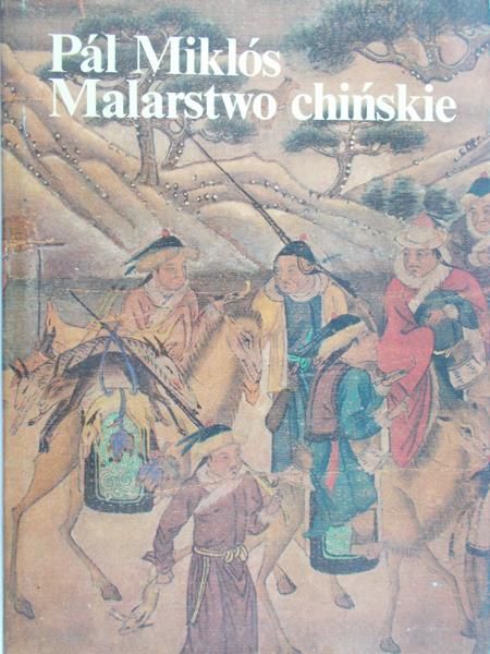 Miklos Pal - Malarstwo chińskie