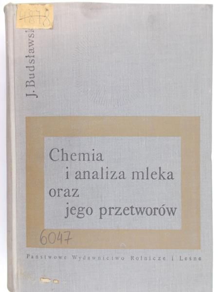 Budsławski Józef - Chemia i analiza mleka oraz jego przetworów