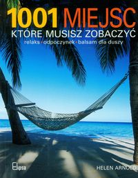 Arnold Helen - 1001 miejsc które musisz zobaczyć