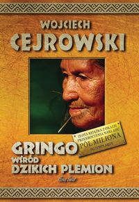 Cejrowski Wojciech - Gringo wśród dzikich plemion