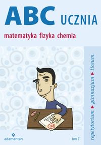 Mizerski Witold - ABC ucznia Tom C Matematyka Fizyka Chemia