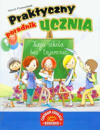 Przewoźniak Marcin - Praktyczny poradnik ucznia. Twoja szkoła bez tajemnic
