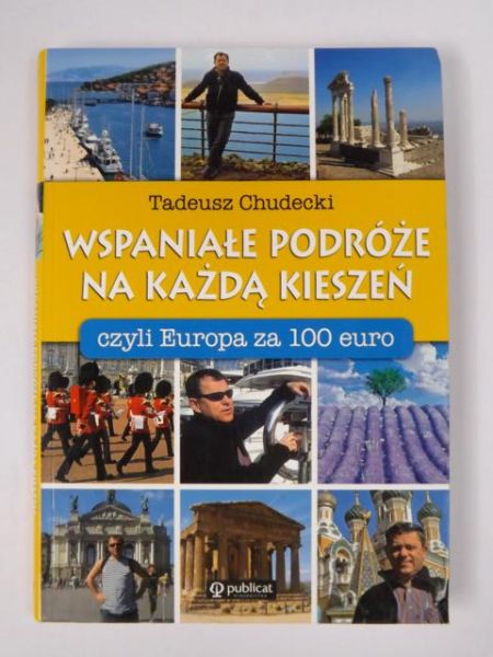 Chudecki Tadeusz - Wspaniałe podróże na każdą kieszeń