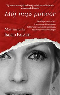 Falaise Ingrid - Mój mąż potwór