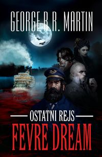 Martin George R.R. - Ostatni rejs Fevre Dream