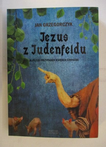 Grzegorczyk Jan - Jezus z Judenfeldu