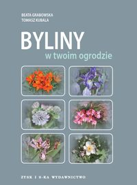 Kubala Tomasz - Byliny w twoim ogrodzie
