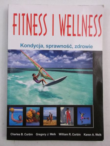 Corbin Charles B. - Fitness i wellness. Kondycja, sprawność, zdrowie
