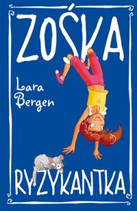 Bergen Lara - Zośka Ryzykantka
