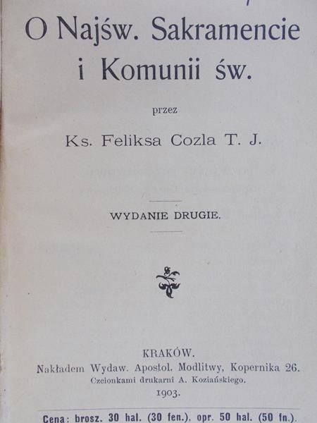 Cozel Feliks - O Najśw. Sakramencie i Komunii św., 1916 r.