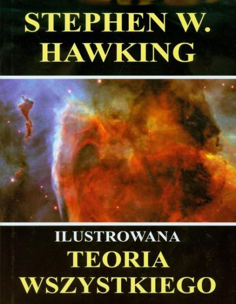 Hawking Stephen W. - Ilustrowana teoria wszystkiego