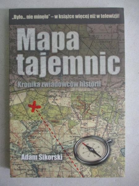 Sikorski Adam - Mapa tajemnic. Kronika zwiadowców historii