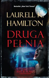 Hamilton Laurell K. - Druga pełnia