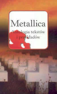 Haliński Lesław (red) - Metallica Antologia tekstów i przekładów
