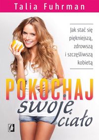 Fuhrman Talia - Pokochaj swoje ciało