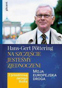 Pottering Hans-Gert - Na szczęście jesteśmy zjednoczeni