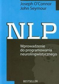 Seymour John - NLP – wprowadzenie do programowania neurolingwistycznego