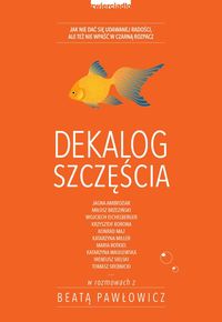 Pawłowicz Beata - Dekalog szczęścia