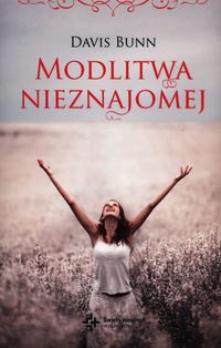 Davis Bunn - Modlitwa nieznajomej