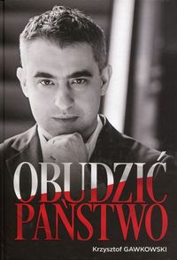 Gawkowski Krzysztof - Obudzić państwo