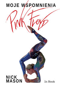 Mason Nick - Pink Floyd Moje wspomnienia