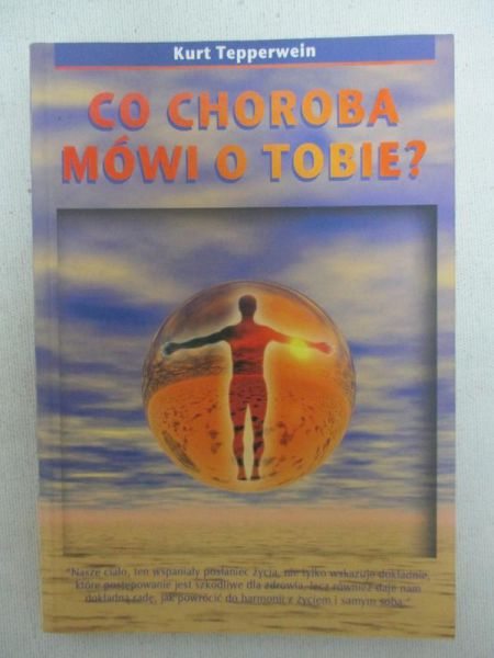 Tepperwein Kurt - Co choroba mówi o Tobie?