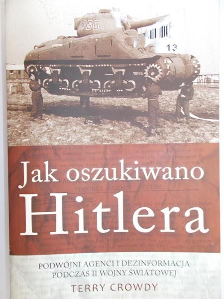 Jak oszukiwano Hitlera