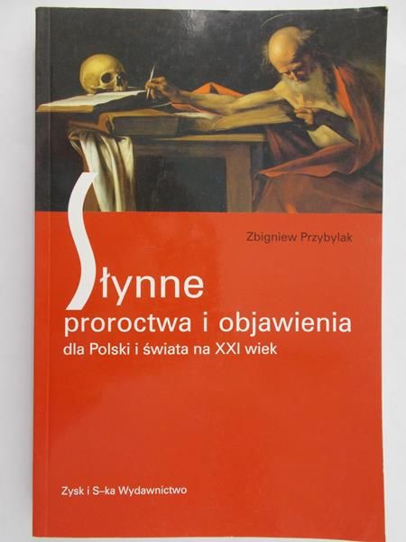 Przybylak Zbigniew - Słynne proroctwa i objawienia