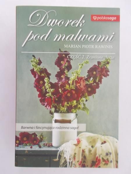 Rawinis Marian Piotr - Dworek pod malwami. Tom II