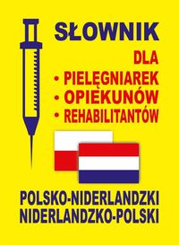 Gut Dawid - Słownik dla pielęgniarek opiekunów rehabilitantów polsko-niderlandzki niderlandzko-polski