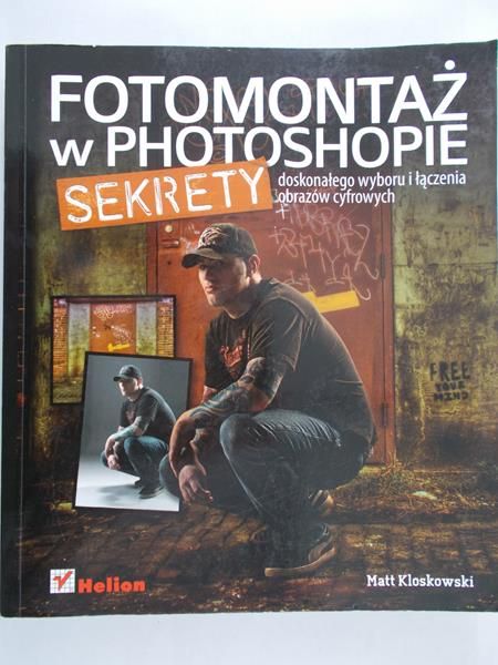 Klosowski Matt - Fotomontaż w Photoshopie