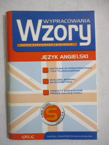 Ustrzycka-Kujawska Katarzyna - Język angielski. Wypracowania. Wzory